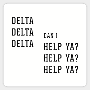 Delta Delta Delta can I Help Ya? Help Ya? Help Ya? Sticker